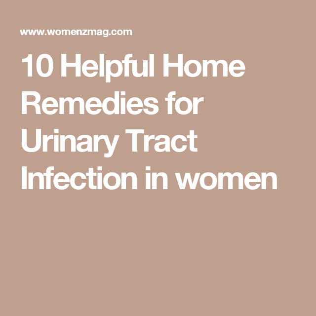 10 Helpful Home Remedies for Urinary Tract Infection in women