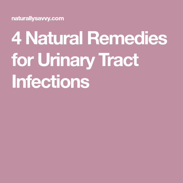 4 Natural Remedies for Urinary Tract Infections