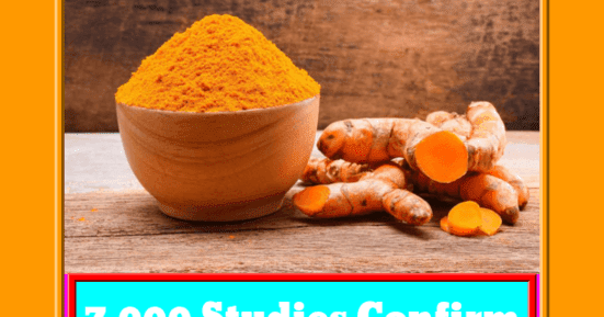 7,000 Studies Confirm Turmeric Can Change Your Life: Here ...