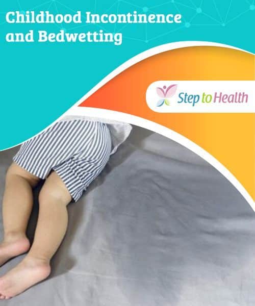 Childhood Incontinence and Bedwetting Normally, childhood incontinence ...