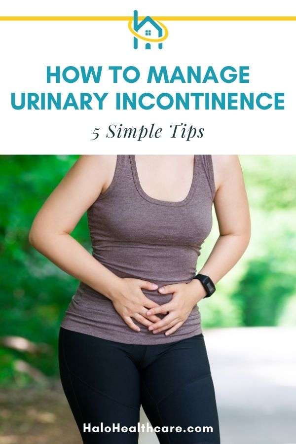 How to Manage Urinary Incontinence: 5 Simple Tips