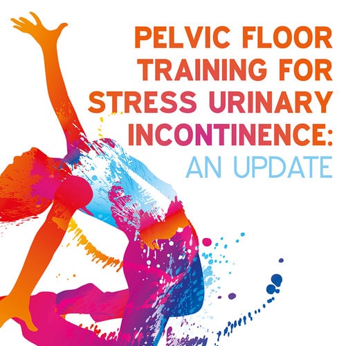 Pelvic Floor Training for Stress Urinary Incontinence: An Update [Article]