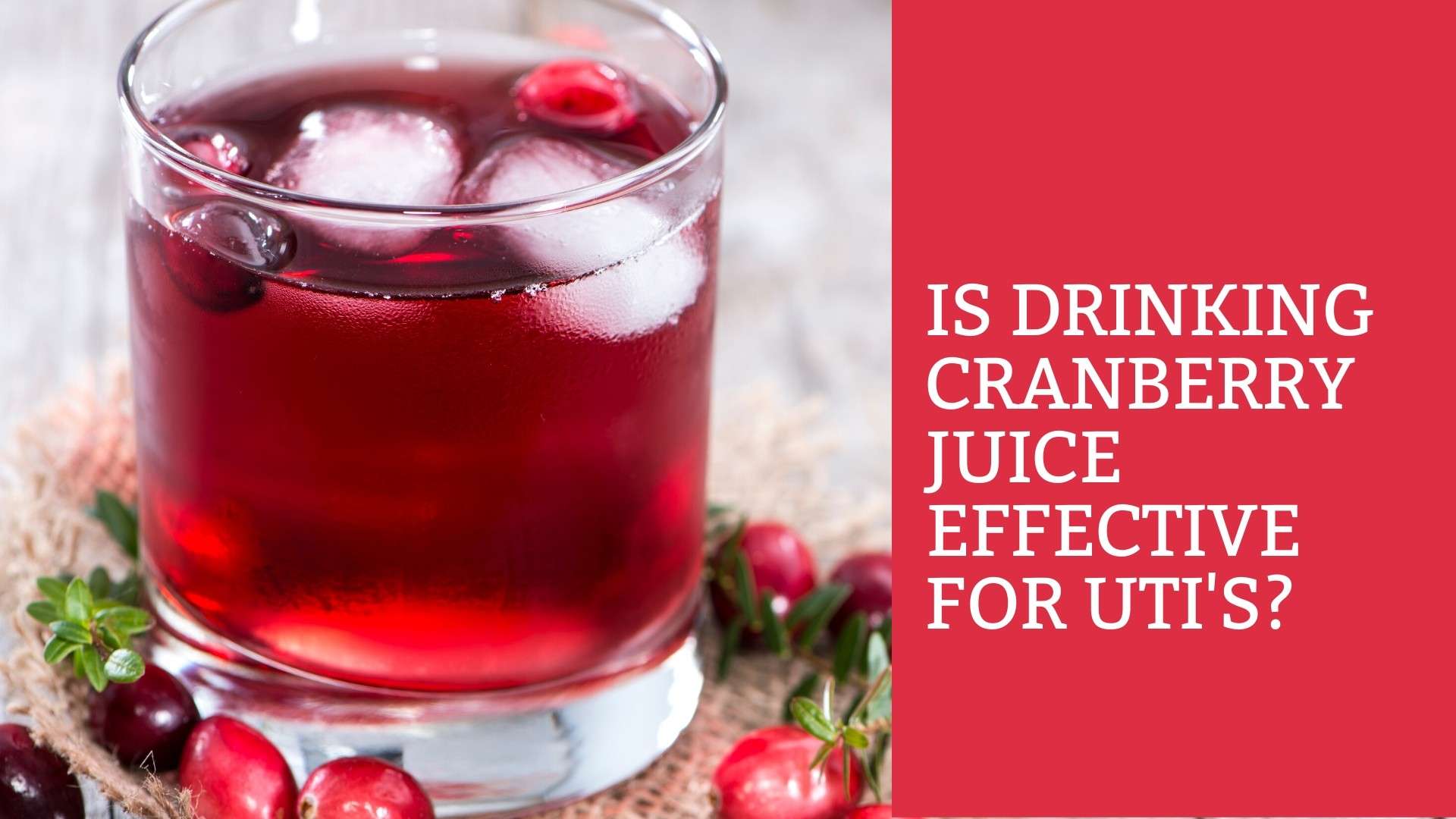 Read This Before You Grab that Cranberry Juice For Your UTI