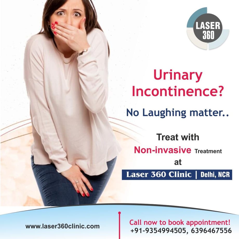 Stress Urinary Incontinence Treatment in Delhi Available with Laser 360 ...