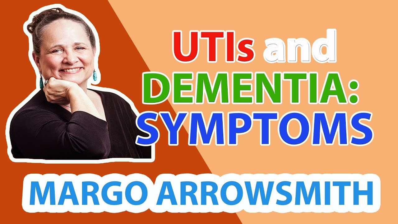 Urinary Tract Infections and Dementia Symptoms