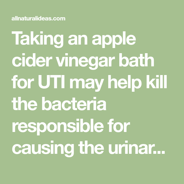 Using an Apple Cider Vinegar Bath for UTI Effectively